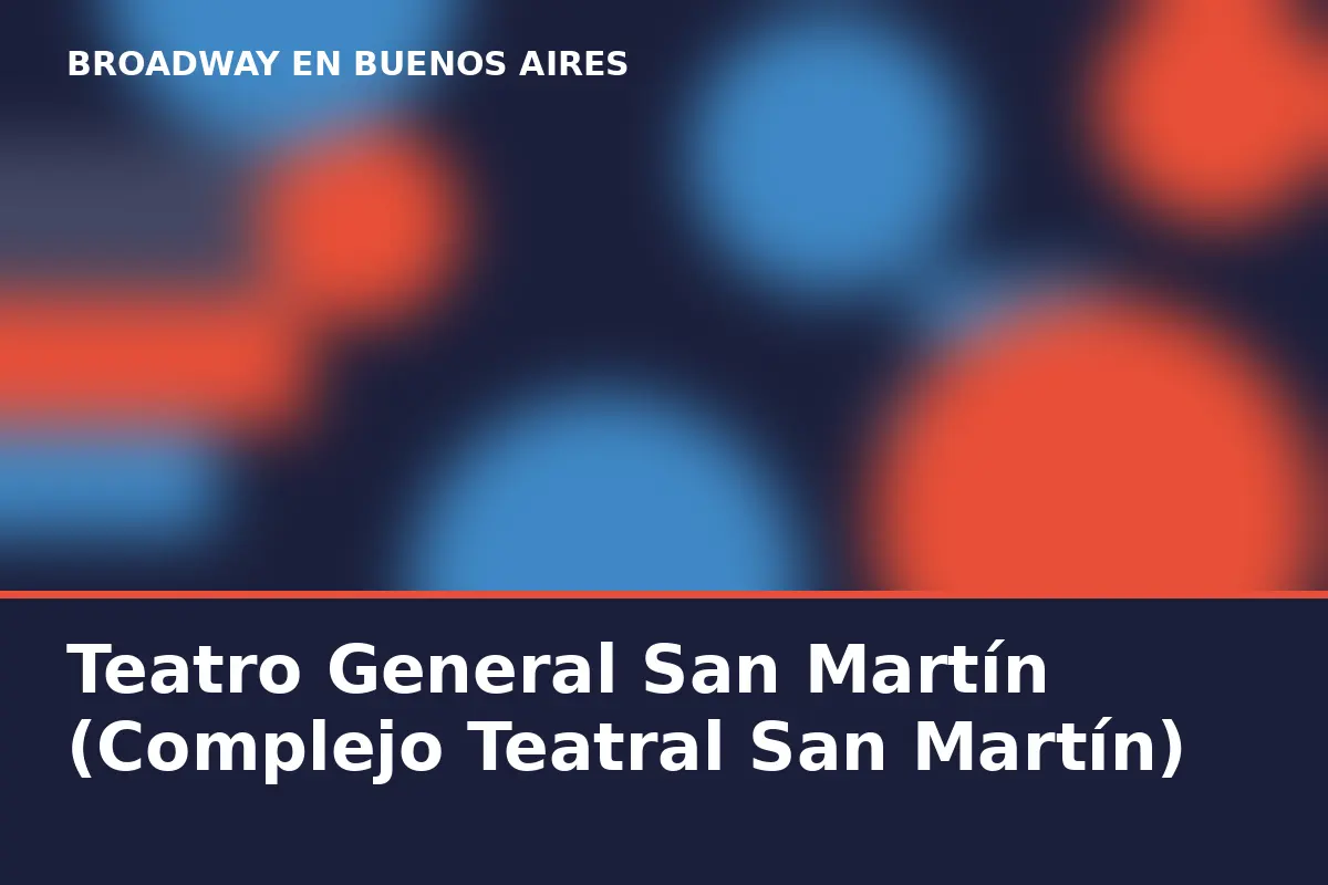 Teatro General San Martín (Complejo Teatral San Martín)